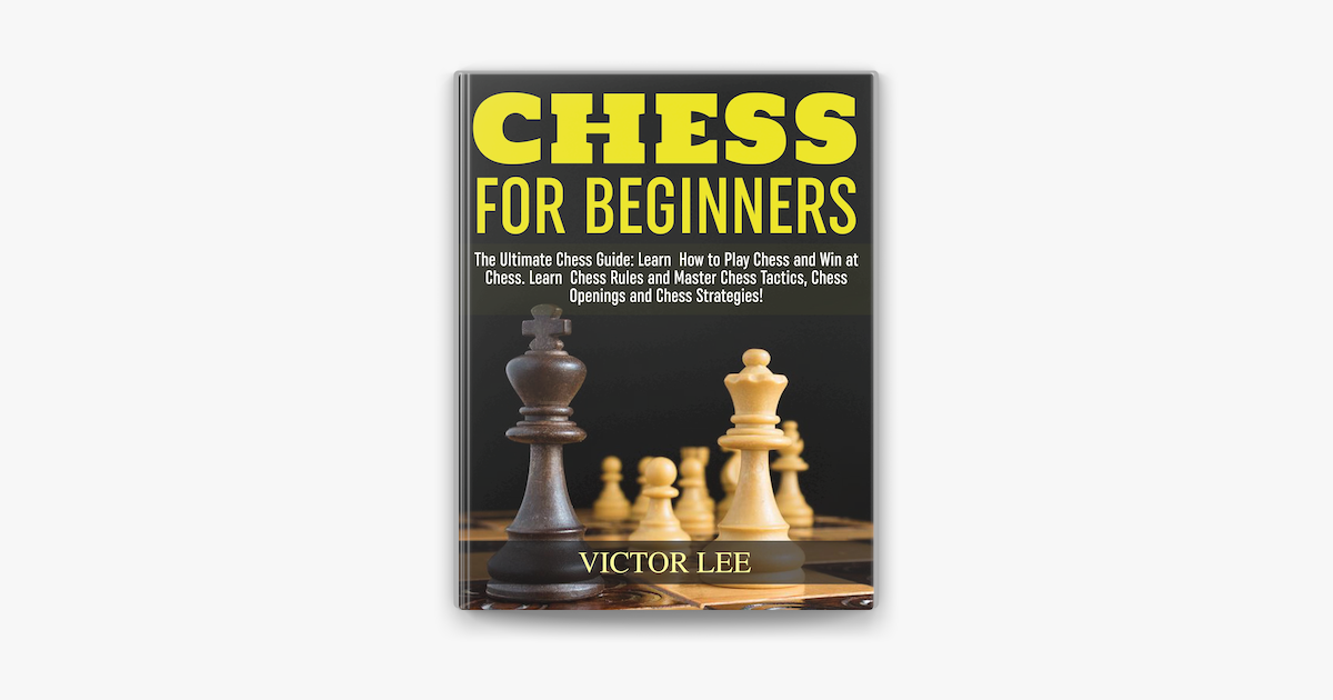 ‎Chess: How To Play Chess For Beginners: Learn How to Win at Chess ...