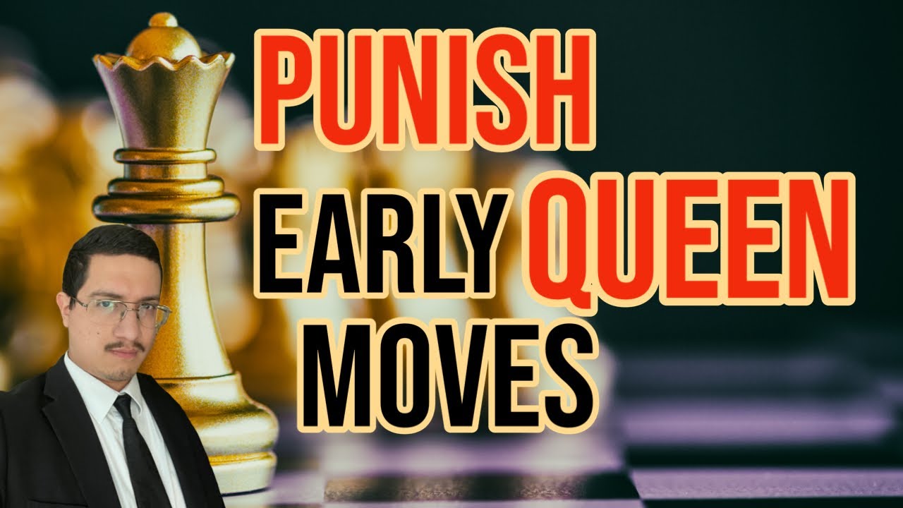 How To PUNISH Early Queen Attacks In Chess - YouTube How To PUNISH Early Queen Attacks In Chess - YouTube